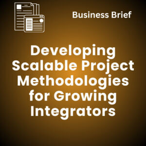Project Methodologies for Growing Integrators